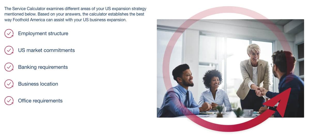 Foothold America's service calculator helps businesses estimate the costs involved in U.S. expansion.