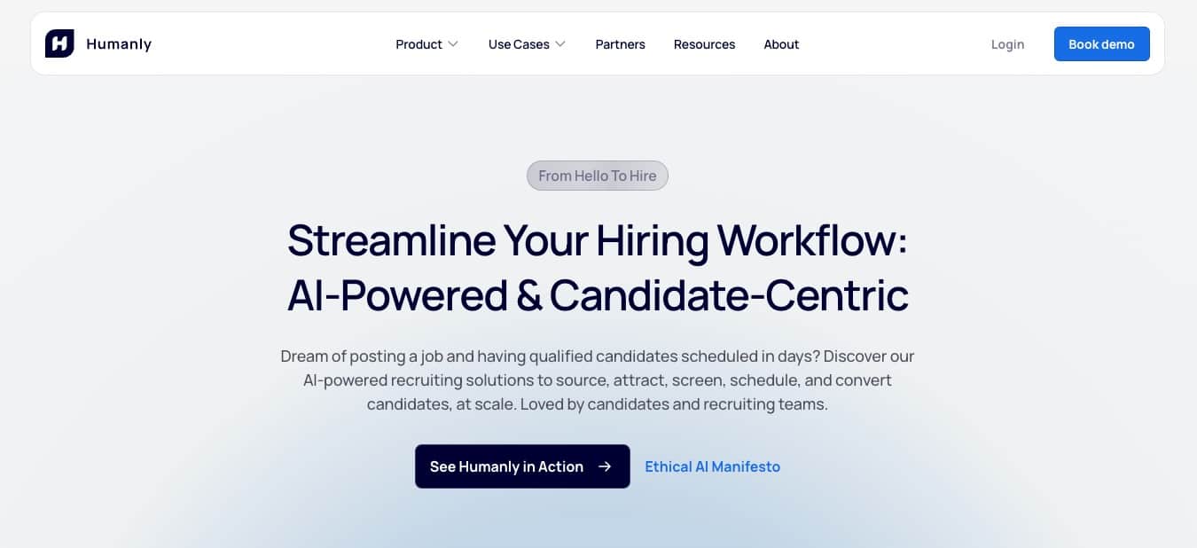 Humanly – AI-powered chatbot platform automating candidate screening and interview scheduling.